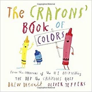 The crayons book of colours : from the creator of the bestselling The Day the Crayons Quit